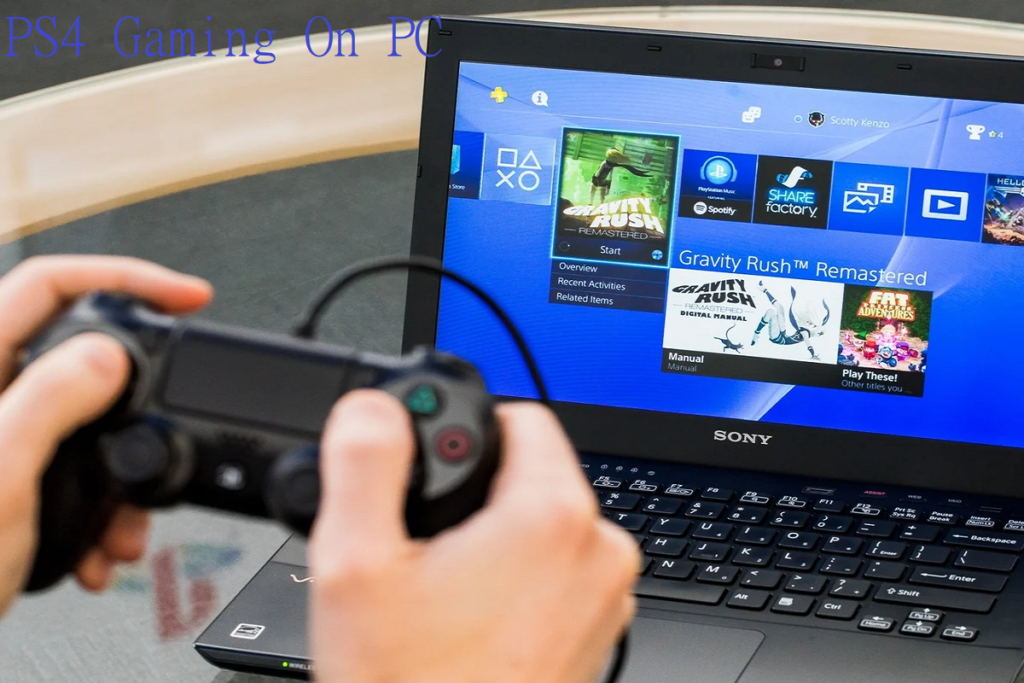 PS4 Gaming On PC