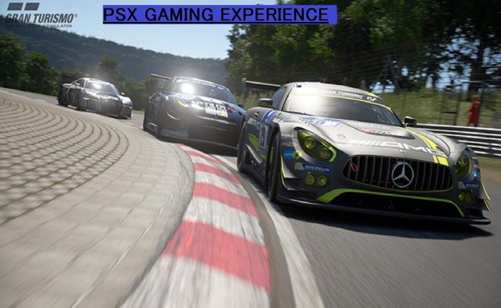 PSX Gaming Experience