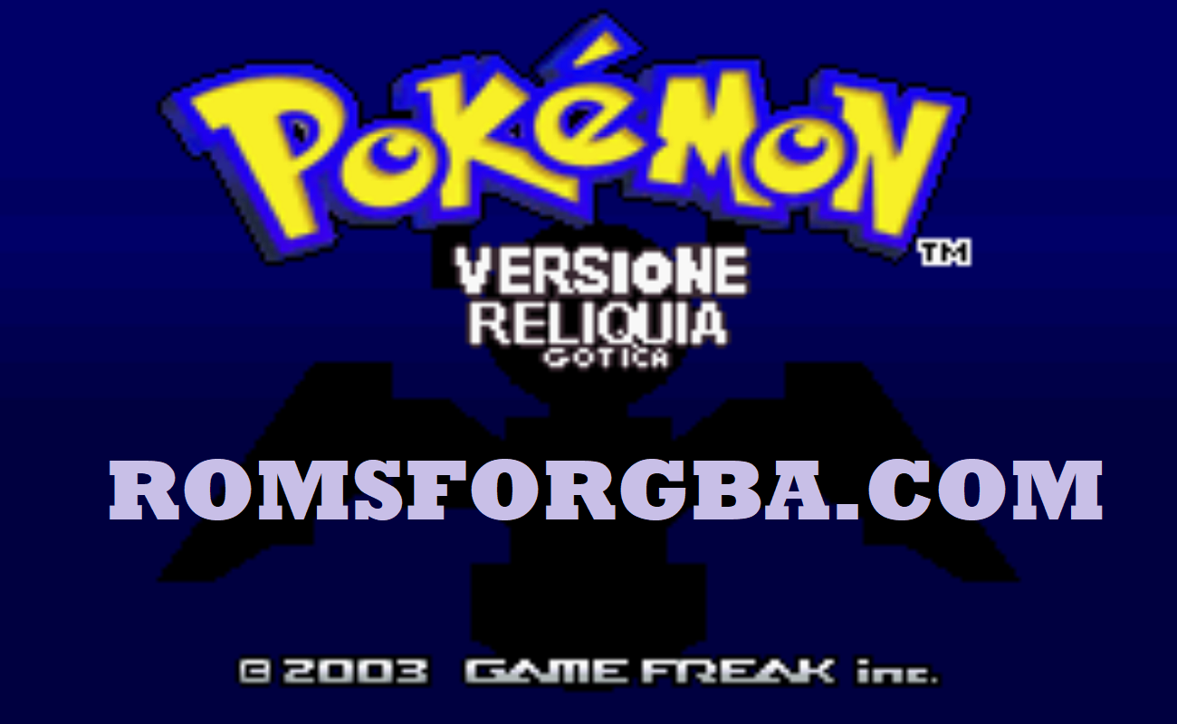 Pokemon Reliquia Gotica ROM Download [2023 GBA]