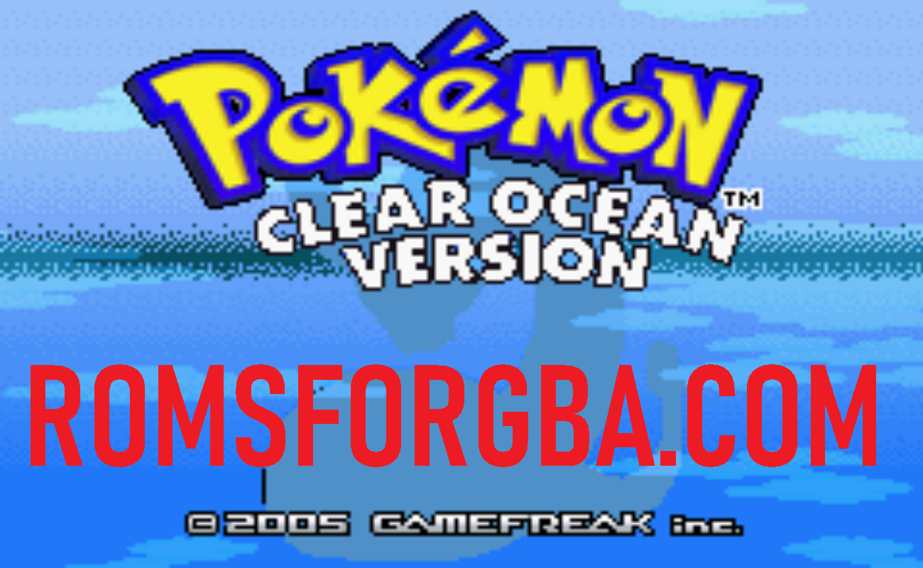 Pokemon Clear Ocean ROM Download [2023 Patched GBA]