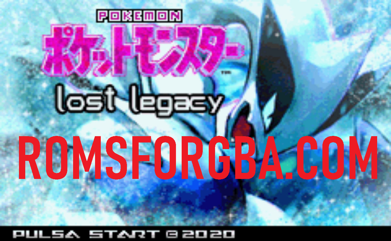 Pokemon Lost Legacy ROM Download [2023 Patched GBA]