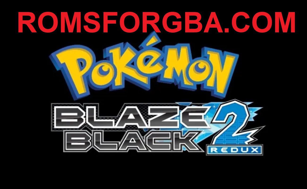 Pokemon Blaze Black 2 Redux ROM Download [2023 NDS]